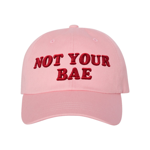 Not Your Bae Dad Hat